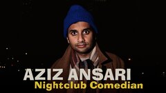 Aziz Ansari: Nightclub Comedian - Netflix