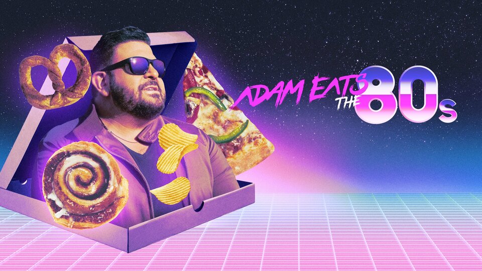 Adam Eats the 80s - History Channel