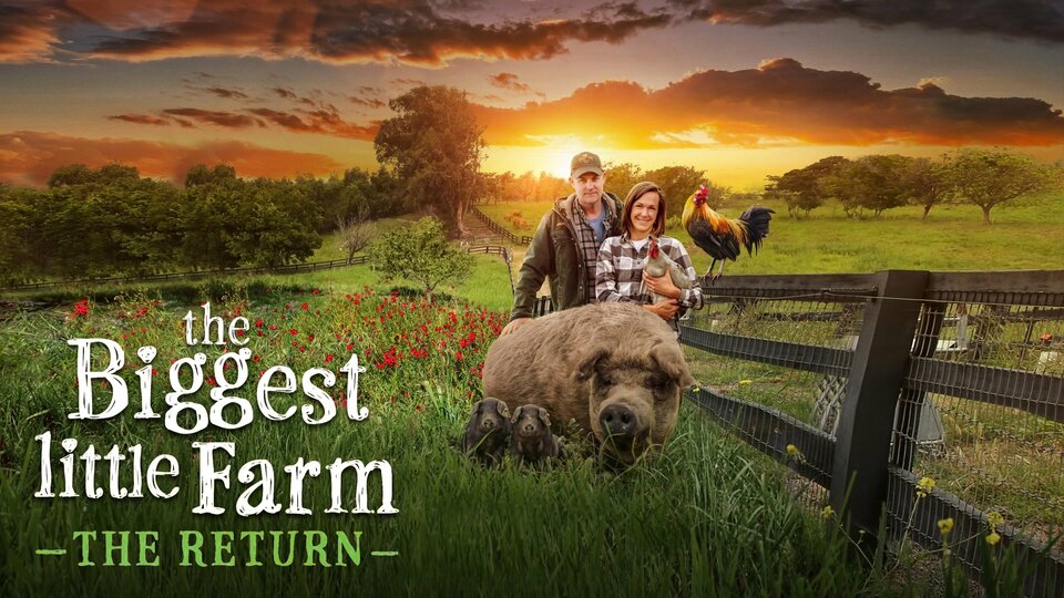 The Biggest Little Farm: The Return - Nat Geo