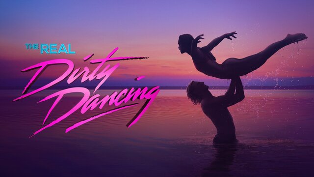 The Real Dirty Dancing key art