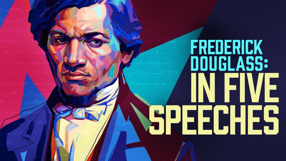 Frederick Douglass: In Five Speeches - HBO