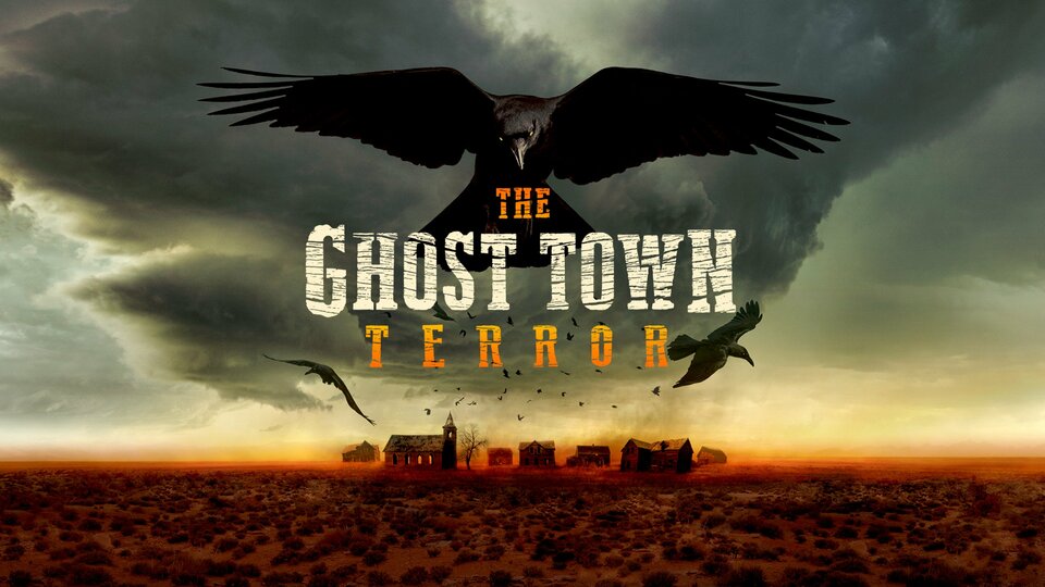 The Ghost Town Terror - Travel Channel