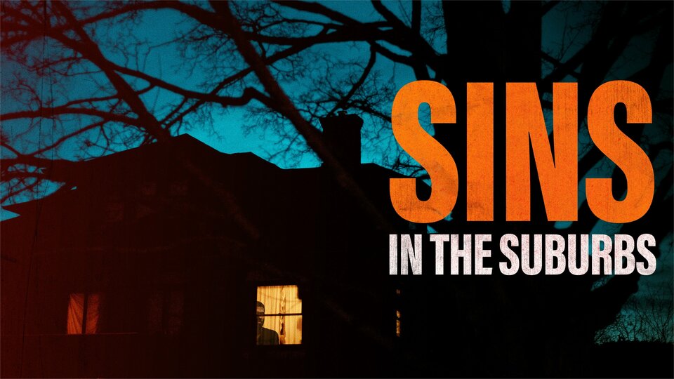 Sins in the Suburbs - Lifetime