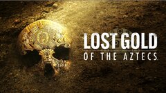 Lost Gold of the Aztecs - History Channel