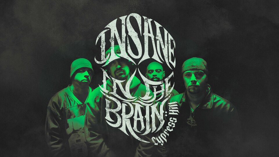 Cypress Hill: Insane in the Brain - Showtime