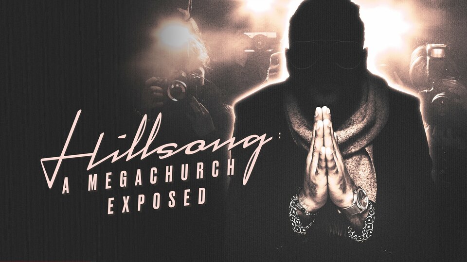 Hillsong: A Megachurch Exposed - Discovery+