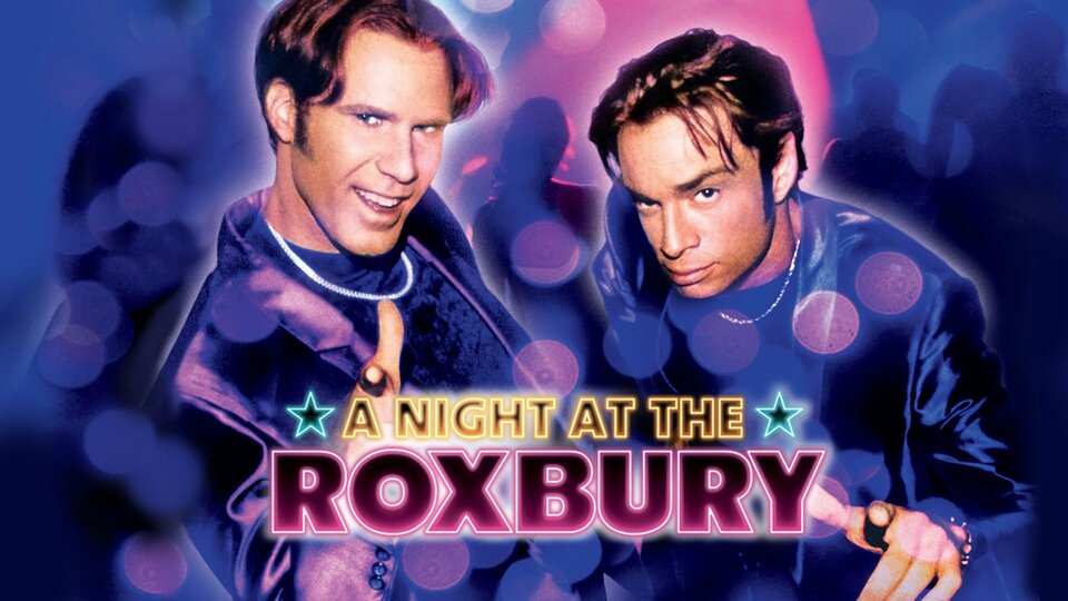 A Night at the Roxbury - 