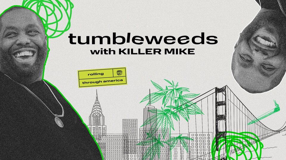 Tumbleweeds With Killer Mike - Vice TV