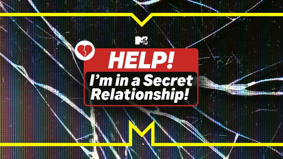Help! I'm in a Secret Relationship - MTV