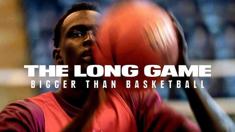 The Long Game: Bigger Than Basketball - Apple TV+