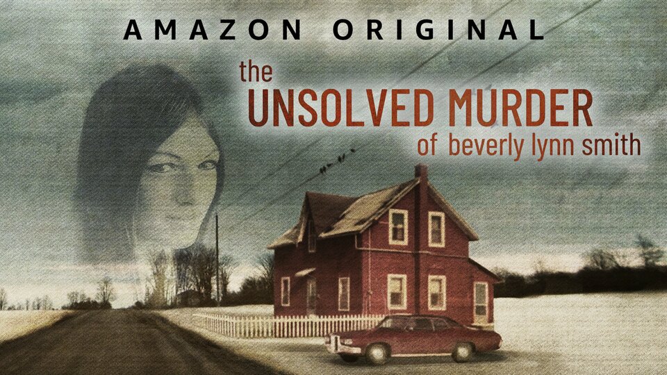 The Unsolved Murder of Beverly Lynn Smith - Amazon Prime Video