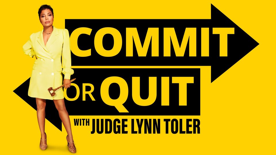 Commit or Quit With Judge Lynn Toler - We TV
