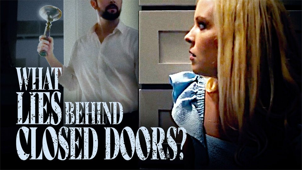 What Lies Behind Closed Doors? - Lifetime Movie Network