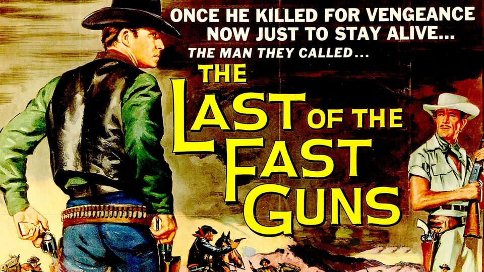 The Last of the Fast Guns - 