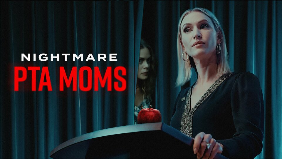 Nightmare PTA Moms - Lifetime