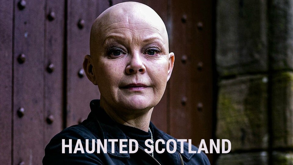 Haunted Scotland - Travel Channel