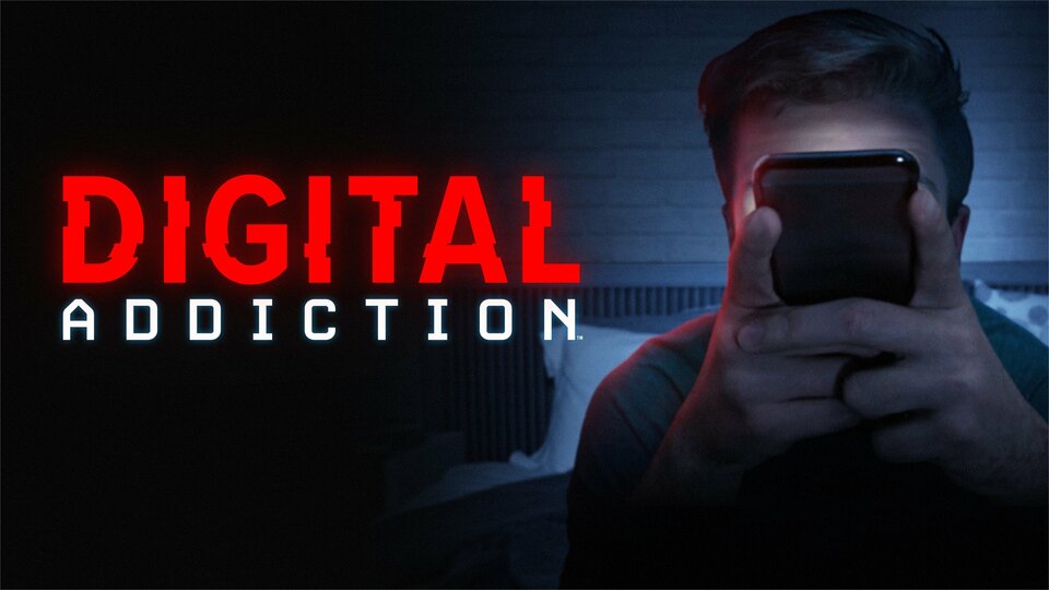 Digital Addiction - A&E