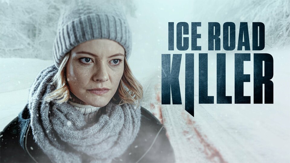 Ice Road Killer - Lifetime