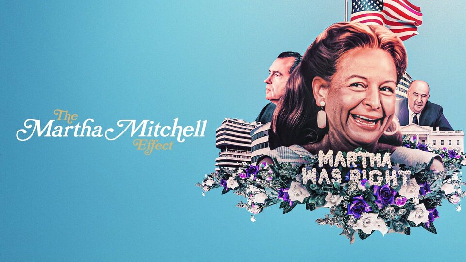 The Martha Mitchell Effect - Netflix