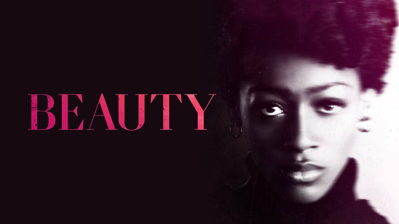 Beauty Netflix Movie - Where To Watch