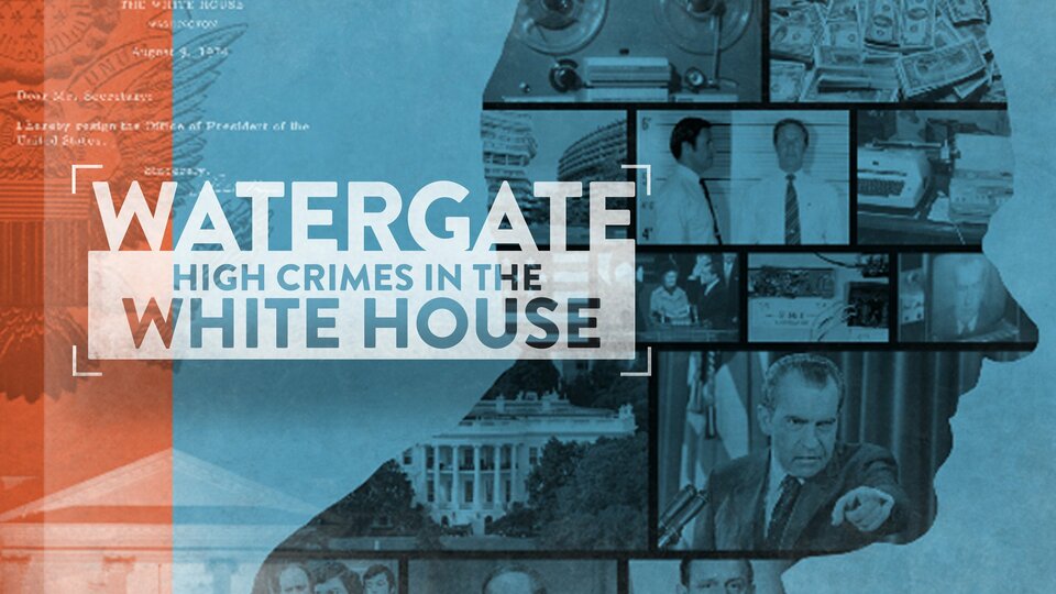 Watergate: High Crimes in the White House - CBS
