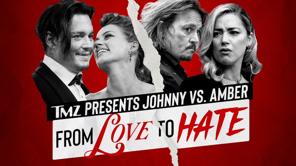 TMZ Presents Johnny vs. Amber: From Love to Hate - FOX