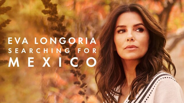 Eva Longoria: Searching for Mexico key art