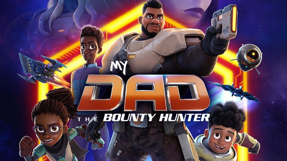My Dad the Bounty Hunter - Netflix
