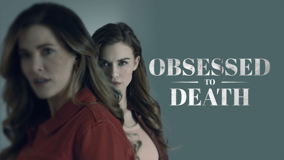 Obsessed to Death - Tubi