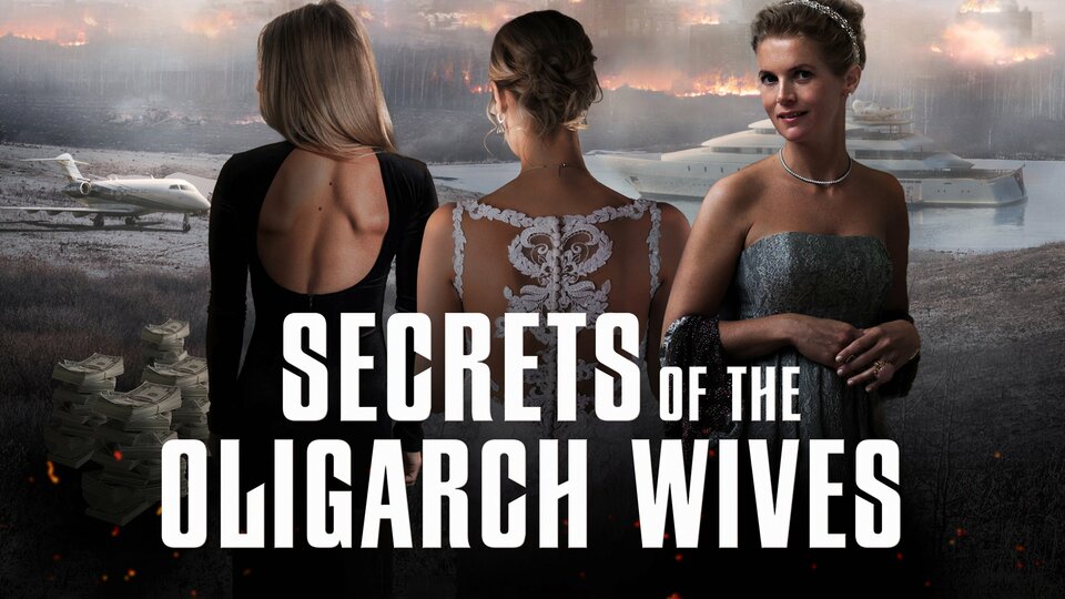 Secrets of the Oligarch Wives - Paramount+
