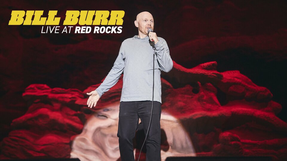 Bill Burr: Live at Red Rocks - Netflix