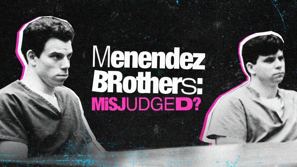 Menendez Brothers: Misjudged? - Investigation Discovery