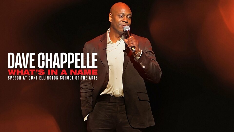 Dave Chappelle: What's In A Name? - Netflix