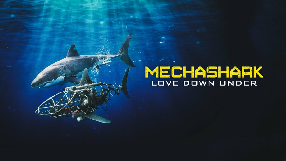 Mechashark: Love Down Under - Discovery Channel