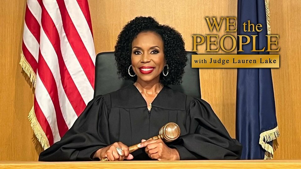 We the People With Judge Lauren Lake - Syndicated