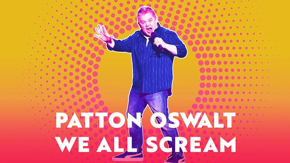 Patton Oswalt: We All Scream - Netflix