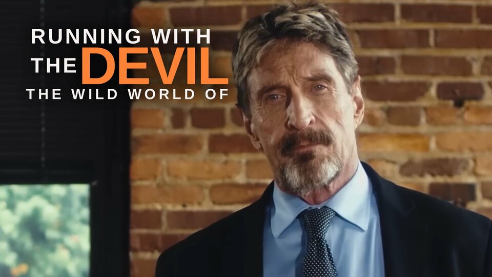 Running with the Devil: The Wild World of John McAfee - Netflix