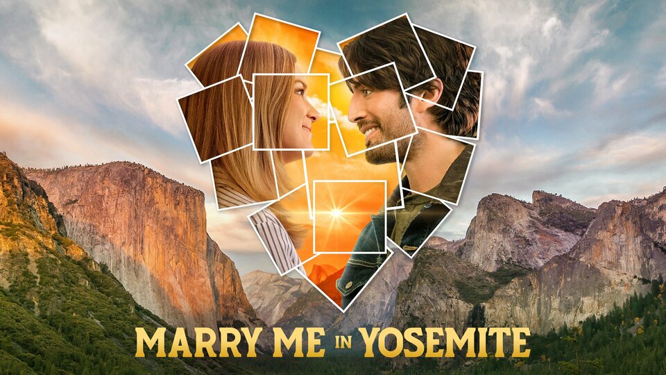 Marry Me in Yosemite - Hallmark Channel