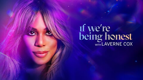 If We're Being Honest with Laverne Cox