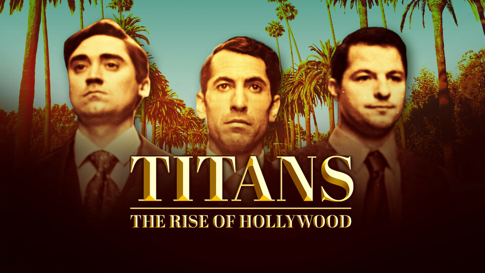 Titans: The Rise of Hollywood - Curiosity Stream