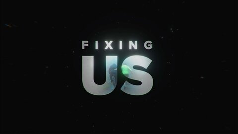 Fixing Us