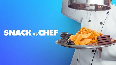 Snack Vs. Chef