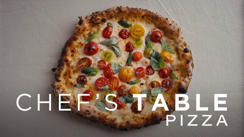 Chef's Table: Pizza - Netflix