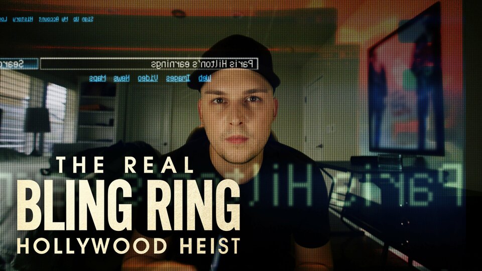 The Real Bling Ring: Hollywood Heist - Netflix