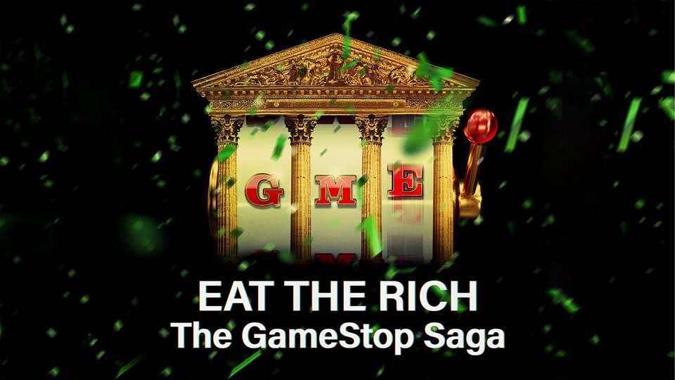 Eat the Rich: The GameStop Saga - Netflix