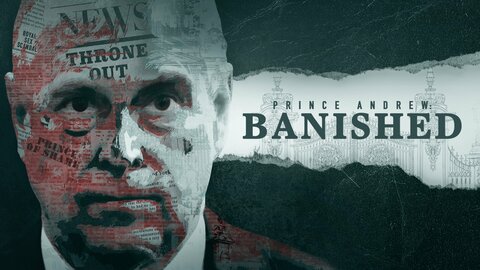 Prince Andrew: Banished