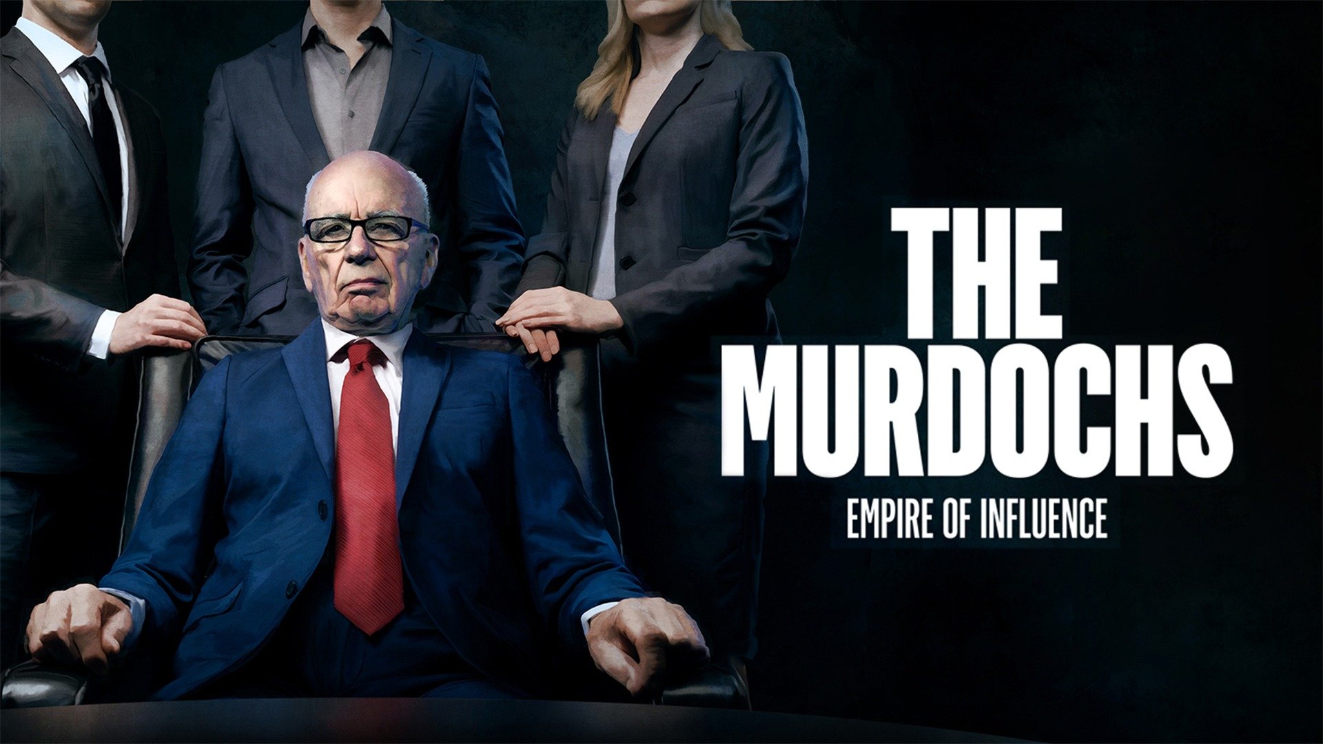 The Murdochs: Empire Of Influence - CNN Docuseries - Where To Watch