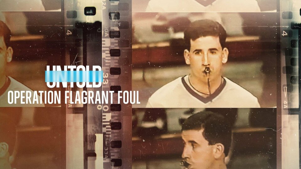 Untold: Operation Flagrant Foul - Netflix