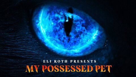 Eli Roth Presents: My Possessed Pet