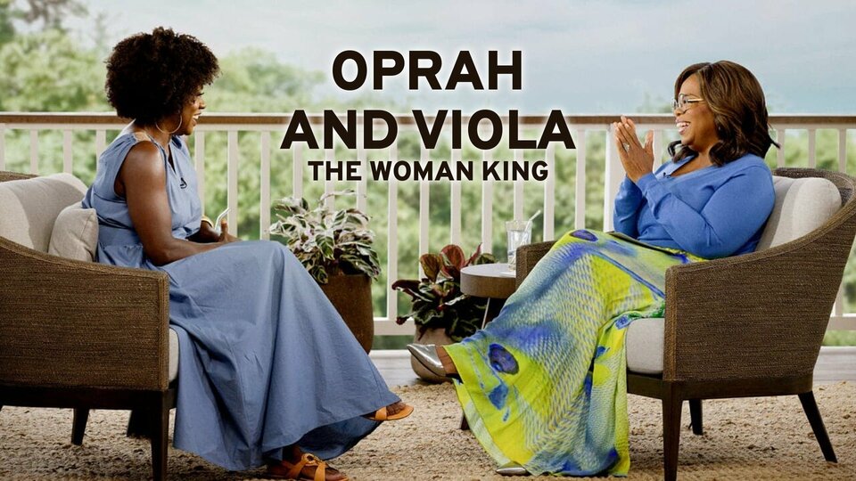 Oprah and Viola the Woman King - OWN